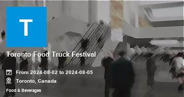 Toronto Food Truck Festival | Toronto | 2022