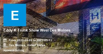 Eddy K Trunk Show West Des Moines | Des Moines | 2022