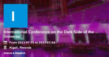 International Conference on the Dark Side of the Universe | Kigali | 2023
