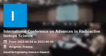 International Conference on Advances in Radioactive Isotope Science | Avignon | 2023