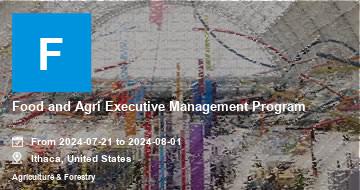 Food and Agri Executive Management Program | Ithaca | 2022