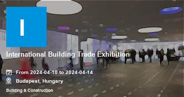 International Building Trade Exhibition | Budapest | 2023
