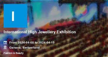 International High Jewellery Exhibition | Geneva | 2023